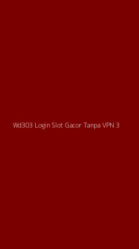 Tampilan Antarmuka Aplikasi Wd303 Login Slot Gacor Tanpa Vpn - 3