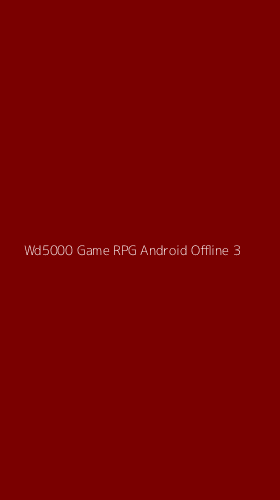 Tampilan Antarmuka Aplikasi Wd5000 Game Rpg Android Offline - 3