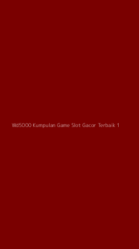 Tampilan Antarmuka Aplikasi Wd5000 Kumpulan Game Slot Gacor Terbaik - 1