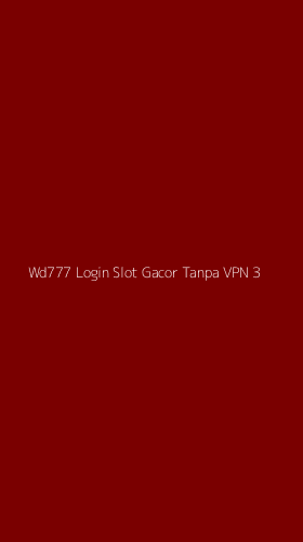 Tampilan Antarmuka Aplikasi Wd777 Login Slot Gacor Tanpa Vpn - 3