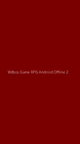 Tampilan Antarmuka Aplikasi Wdbos Game Rpg Android Offline - 2