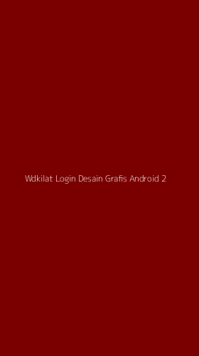 Tampilan Antarmuka Aplikasi Wdkilat Login Desain Grafis Android - 2