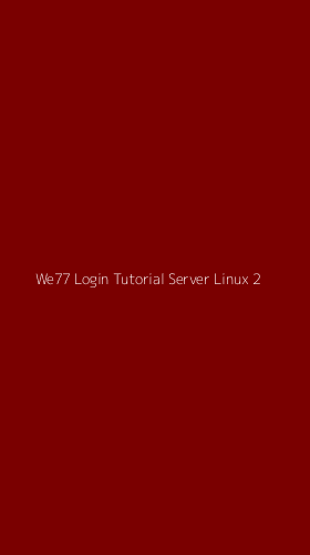 Tampilan Antarmuka Aplikasi We77 Login Tutorial Server Linux - 2