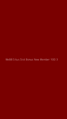 Tampilan Antarmuka Aplikasi We88 Situs Slot Bonus New Member 100 - 3