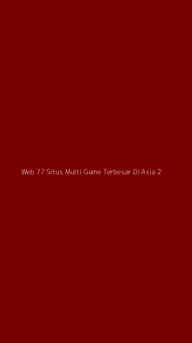 Tampilan Antarmuka Aplikasi Web 77 Situs Multi Game Terbesar Di Asia - 2