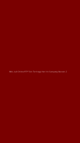 Tampilan Antarmuka Aplikasi Web Judi Online Rtp Slot Tertinggi Hari Ini Gampang Maxwin - 2