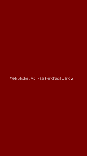 Tampilan Antarmuka Aplikasi Web Sbobet Aplikasi Penghasil Uang - 2