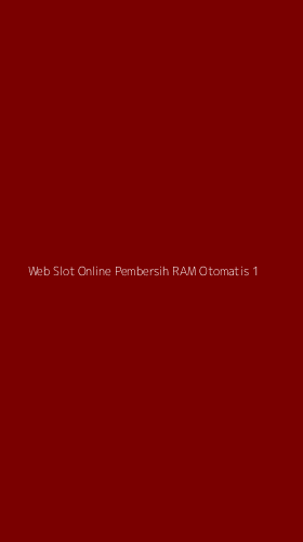 Tampilan Antarmuka Aplikasi Web Slot Online Pembersih Ram Otomatis - 1