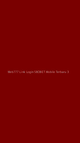 Tampilan Antarmuka Aplikasi Web777 Link Login Sbobet Mobile Terbaru - 3