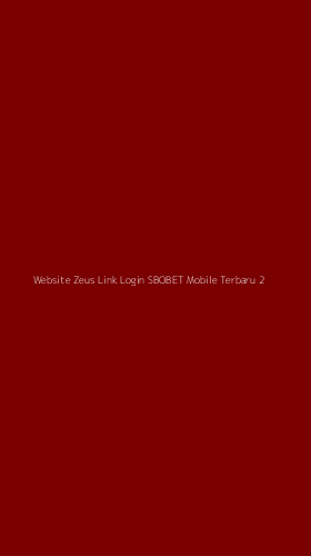 Tampilan Antarmuka Aplikasi Website Zeus Link Login Sbobet Mobile Terbaru - 2