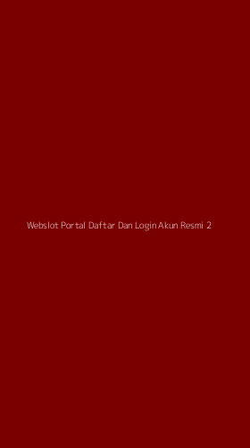 Tampilan Antarmuka Aplikasi Webslot Portal Daftar Dan Login Akun Resmi - 2