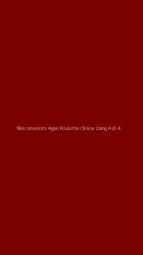 Tampilan Antarmuka Aplikasi Welcomeslots Agen Roulette Online Uang Asli - 4