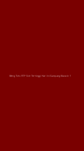 Tampilan Antarmuka Aplikasi Weng Toto Rtp Slot Tertinggi Hari Ini Gampang Maxwin - 1