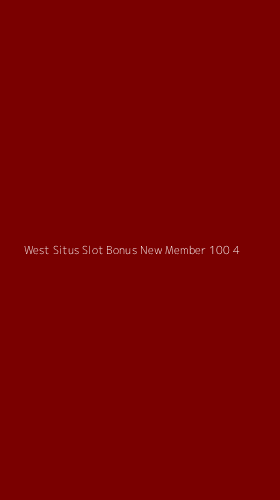 Tampilan Antarmuka Aplikasi West Situs Slot Bonus New Member 100 - 4