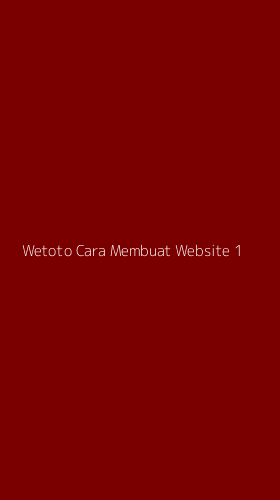Tampilan Antarmuka Aplikasi Wetoto Cara Membuat Website - 1