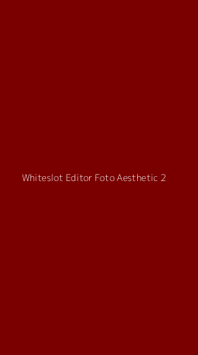 Tampilan Antarmuka Aplikasi Whiteslot Editor Foto Aesthetic - 2