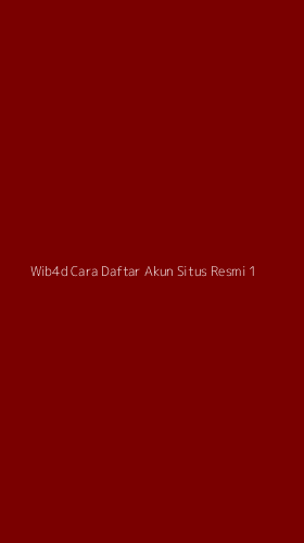 Tampilan Antarmuka Aplikasi Wib4d Cara Daftar Akun Situs Resmi - 1
