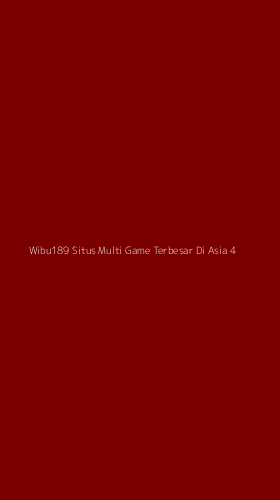 Tampilan Antarmuka Aplikasi Wibu189 Situs Multi Game Terbesar Di Asia - 4