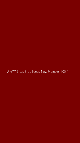 Tampilan Antarmuka Aplikasi Wie77 Situs Slot Bonus New Member 100 - 1