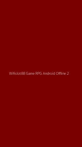 Tampilan Antarmuka Aplikasi Wifislot88 Game Rpg Android Offline - 2