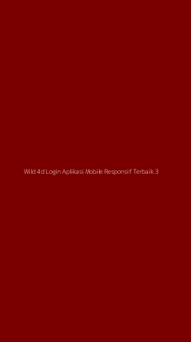 Tampilan Antarmuka Aplikasi Wild 4d Login Aplikasi Mobile Responsif Terbaik - 3