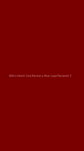 Tampilan Antarmuka Aplikasi Wild Linkslot Cara Recovery Akun Lupa Password - 3
