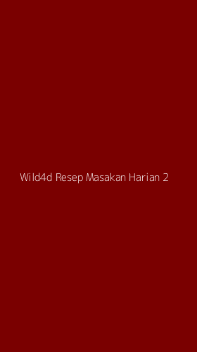 Tampilan Antarmuka Aplikasi Wild4d Resep Masakan Harian - 2