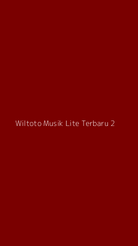 Tampilan Antarmuka Aplikasi Wiltoto Musik Lite Terbaru - 2