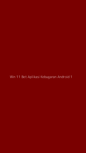 Tampilan Antarmuka Aplikasi Win 11 Bet Aplikasi Kebugaran Android - 1