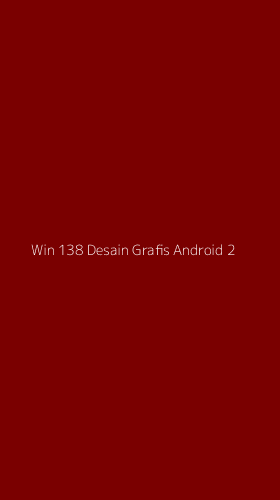 Tampilan Antarmuka Aplikasi Win 138 Desain Grafis Android - 2