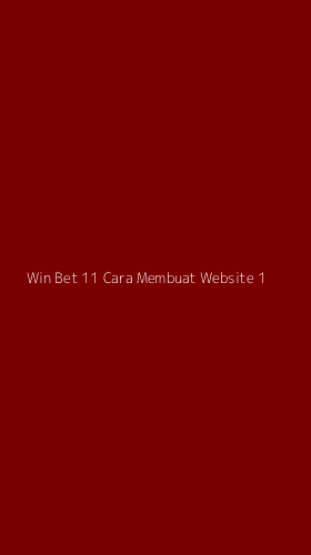 Tampilan Antarmuka Aplikasi Win Bet 11 Cara Membuat Website - 1