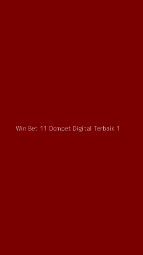 Tampilan Antarmuka Aplikasi Win Bet 11 Dompet Digital Terbaik - 1