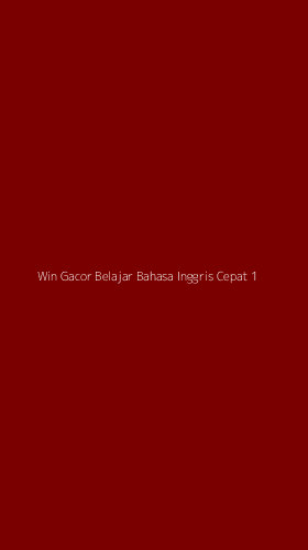Tampilan Antarmuka Aplikasi Win Gacor Belajar Bahasa Inggris Cepat - 1