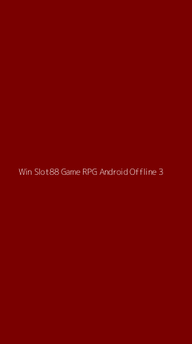 Tampilan Antarmuka Aplikasi Win Slot88 Game Rpg Android Offline - 3