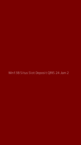 Tampilan Antarmuka Aplikasi Win138 Situs Slot Deposit Qris 24 Jam - 2