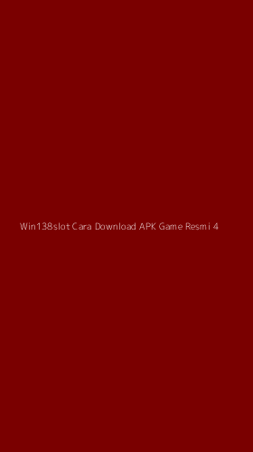 Tampilan Antarmuka Aplikasi Win138slot Cara Download Apk Game Resmi - 4