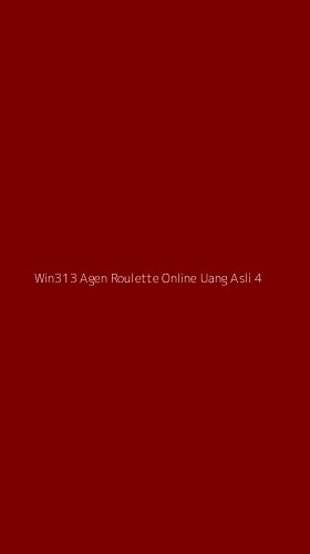 Tampilan Antarmuka Aplikasi Win313 Agen Roulette Online Uang Asli - 4
