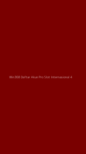 Tampilan Antarmuka Aplikasi Win368 Daftar Akun Pro Slot Internasional - 4