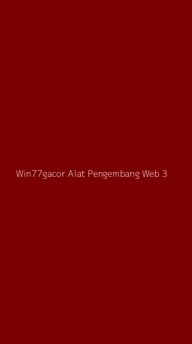 Tampilan Antarmuka Aplikasi Win77gacor Alat Pengembang Web - 3