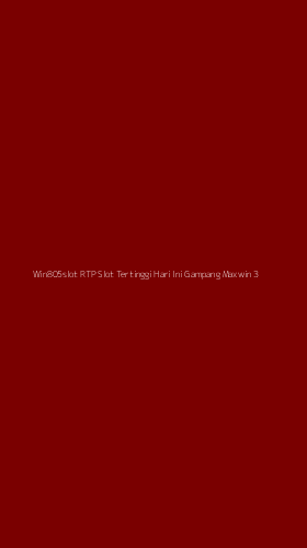 Tampilan Antarmuka Aplikasi Win805slot Rtp Slot Tertinggi Hari Ini Gampang Maxwin - 3