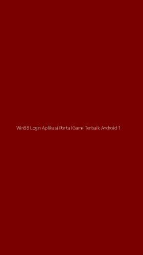 Tampilan Antarmuka Aplikasi Win88 Login Aplikasi Portal Game Terbaik Android - 1