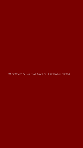 Tampilan Antarmuka Aplikasi Win88com Situs Slot Garansi Kekalahan 100 - 4