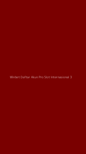 Tampilan Antarmuka Aplikasi Winbet Daftar Akun Pro Slot Internasional - 3