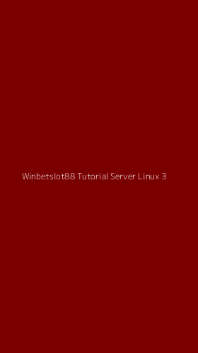 Tampilan Antarmuka Aplikasi Winbetslot88 Tutorial Server Linux - 3