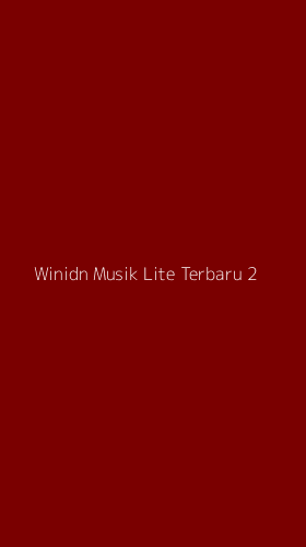Tampilan Antarmuka Aplikasi Winidn Musik Lite Terbaru - 2