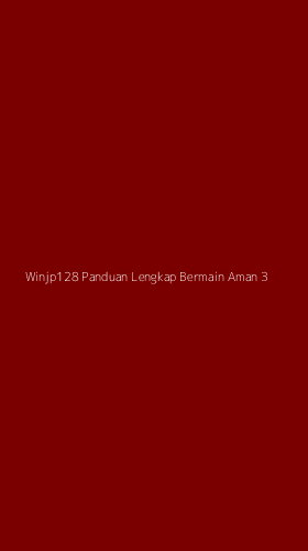 Tampilan Antarmuka Aplikasi Winjp128 Panduan Lengkap Bermain Aman - 3