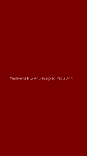 Tampilan Antarmuka Aplikasi Winlive4d Rtp Anti Rungkad Pasti Jp - 1