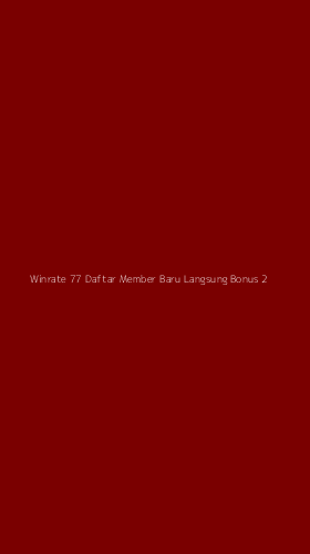 Tampilan Antarmuka Aplikasi Winrate 77 Daftar Member Baru Langsung Bonus - 2