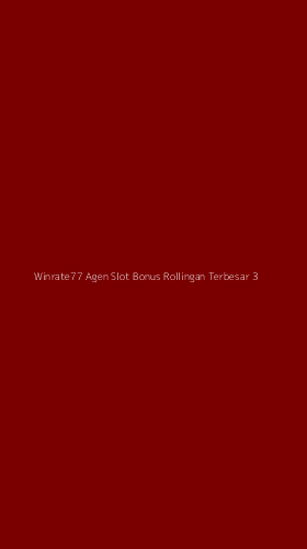 Tampilan Antarmuka Aplikasi Winrate77 Agen Slot Bonus Rollingan Terbesar - 3