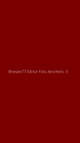 Tampilan Antarmuka Aplikasi Winrate77 Editor Foto Aesthetic - 3